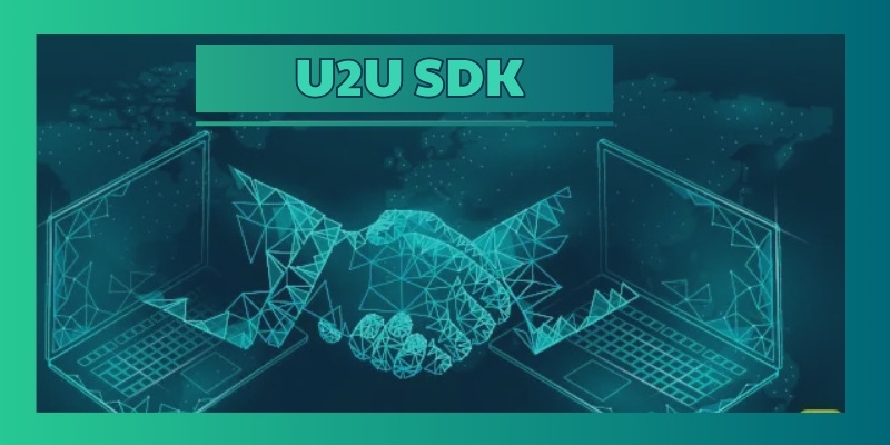 Các tính năng nổi bật của U2U SDK