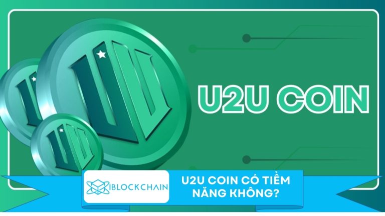 U2U Coin có tiềm năng không?