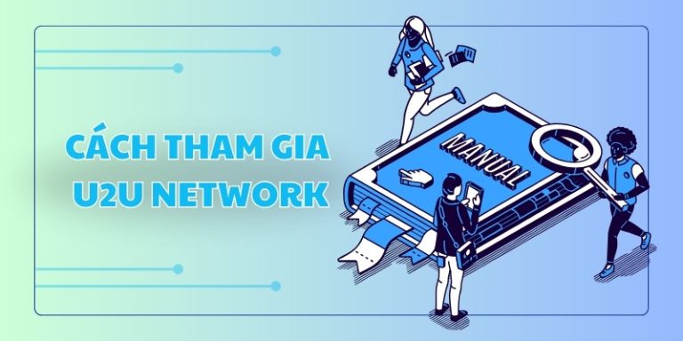 Cách tham gia U2U Network