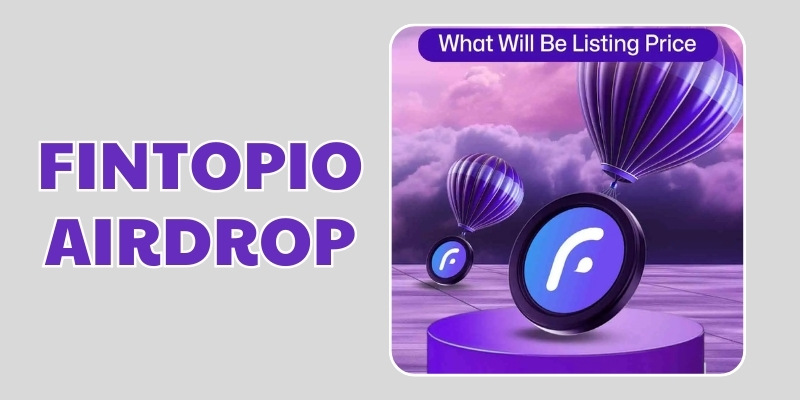 Tại sao Fintopio Airdrop đáng chú ý?