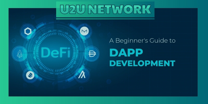 Hướng dẫn các bước để tạo DApp trên U2U Network