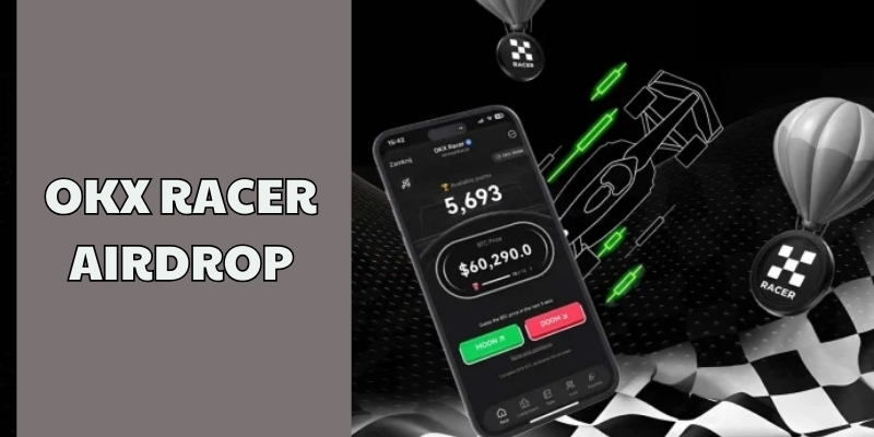 Hướng dẫn tham gia Airdrop OKX Racer