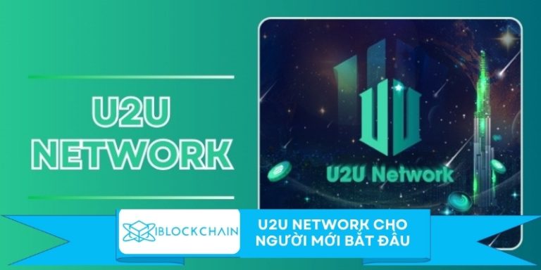 U2U Network cho người mới bắt đầu