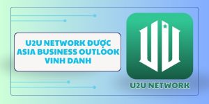 U2U Network được Asia Business Outlook vinh danh