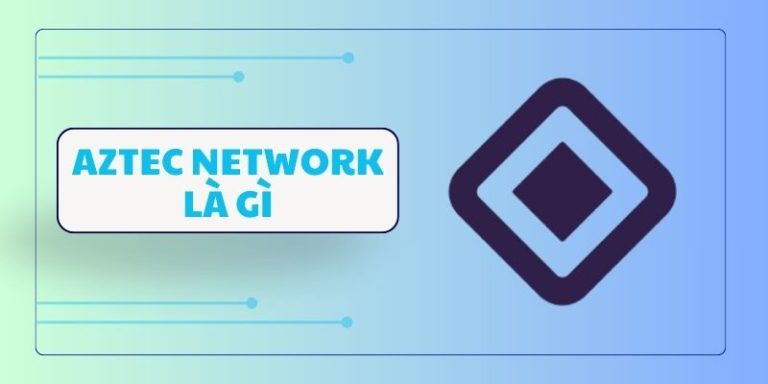 Aztec Network là gì